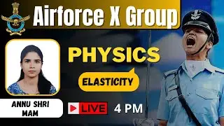 ELASTICITY IN ONE SHOT || MECHANICAL PROPERTIES OF SOLIDS || AIRFORCE PHYSICS CRASH COURSE #agniveer