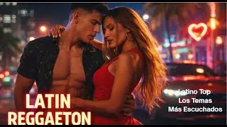 Latino Top – Los Temas Más Escuchados