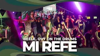 MI REFE -  Beéle, Ovy On The Drums - CHOREOGRAPHY by Alejandro Angulo