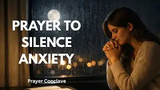 Morning Prayer to Quieten An Anxious Heart