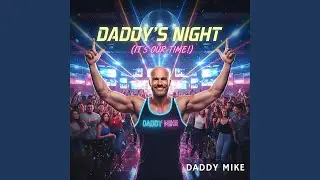 Daddy&acute;s Night (It&acute;s Our Time!)