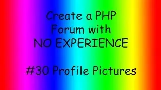 How to make a PHP forum ep30 Profile Pictures