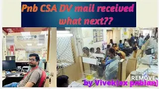 PNB CSA DV mail received.What next??