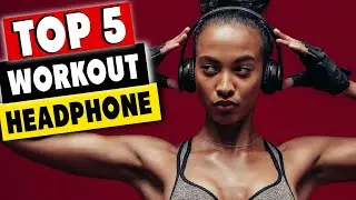 Top 5 Best Workout Headphone In 2020