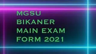 MGSU BIKANER ONLINE ADMISSION FOR MAIN EXAM 2021