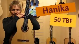 Hanika 50-TBF Classical Guitar | 