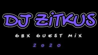 Dj Zitkus - GBX Guest Mix [ 2o20 ]