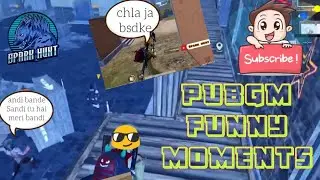 PUBG Mobile|PUBG Mobile Funny Moments|PUBGM|Spark Hunt