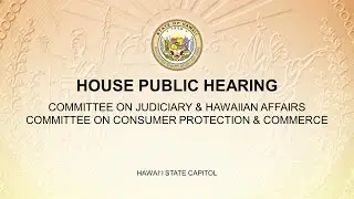 JHA/CPC Joint Public Hearing - Thu Mar 21, 2024 @ 2:00 PM HST