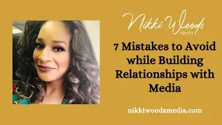 7 mistakes to Avoid while Building Relationships with Media