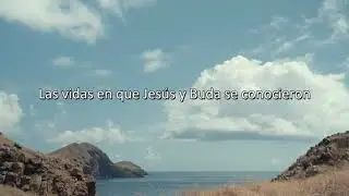 Las vidas en que Jes&uacute;s y Buda se conocieron Cap&iacute;tulo 10 y &uacute;ltimo
