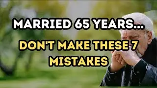 65 Years Together: 7 Mistakes to Avoid in Marriage