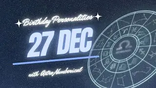 27 December Zodiac Horoscope: Birthday Personality & Traits Revealed