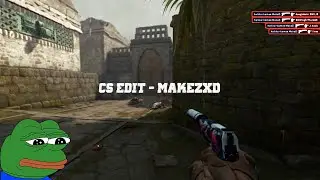 CS Edit - MakeZxD (4K)
