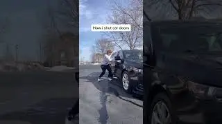 People Who Slam Car Doors