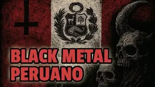 16 Black Metal bands from Peru that you can't miss