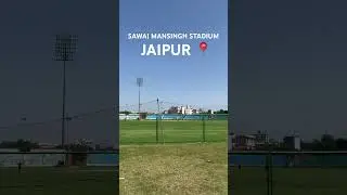 SAWAI MANSINGH STADIUM, JAIPUR