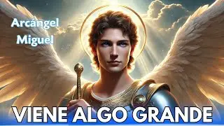 Tu Vida Está Por Cambiar: Mensaje del ARCANGEL MIGUEL