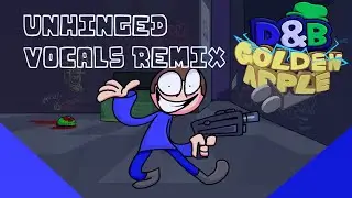 Unhinged Vocals Remix - FNF GOLDEN APPLE