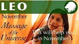 LEO NOVEMBER 2018 tarot message of the universe