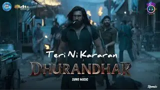 Teri Ni Kararan | Dhurandhar | Ranveer Singh, Shashwat Sachdev, Aditya Dhar | Remix