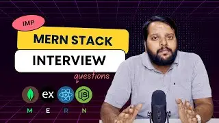 Most Asked MERN Stack Interview Questions: Prepare to crack Your Interview! 💼