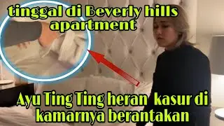 tinggal di apertemen beverly hills, Ayu Ting Ting heran lihat kamarnya berantakan !!!