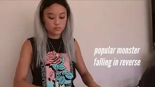 Popular Monster cover- Falling in Reverse