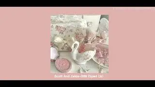 Scott And Zelda-BIBI (Sped Up)