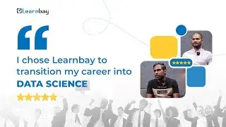 Transition Your Career into Data Science | Data Science Course in Bangalore | Learnbay Reviews