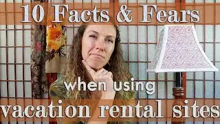 Renting on AirBnB & VRBO: Facts and fears of booking Vacation Rentals