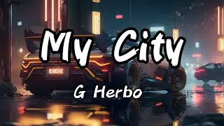 FAST X| My City - G Herbo, 24kGoldn, Kane Brown (Lyrics)