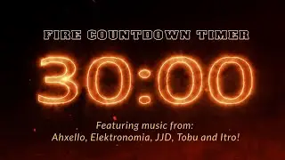 30 Minute FIRE Countdown Timer with Music 🔥 ⏳ (4K)