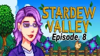 Ep. 8: I GOT IRIDIUM ORE!! Ally Plays Stardew Valley!