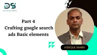 Part 4 Crafting google search ads Basic elements