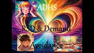ADHS: RSD and Demand Avoidance