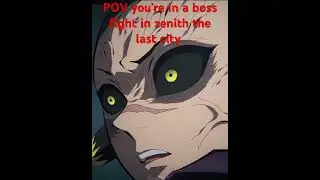 POV ￼you&rsquo;re in a boss fight in zenith the last city ￼