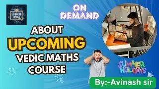 🔥 Upcoming Vedic Maths Course &ndash; On Demand This Summer! ☀️ | Avinash Classes