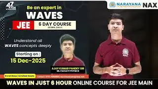 Master Waves for JEE Main 2026 in 6 Hours | Narayana NAX WaveX Online Physics Course