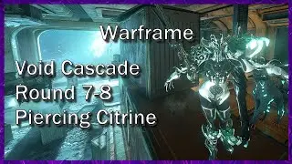 Warframe - Zariman - Piercing Citrine - Steel Path - Void Cascade - Round 7-8