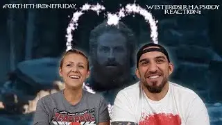 Westerosi Rhapsody REACTION!!