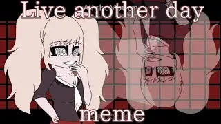 ⚡️Live another day | Meme [Danganronpa]