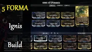 Warframe Weapon Builds - Ignis Build (5 Forma)