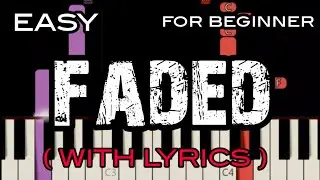 FADED ( LYRICS ) - ALAN WALKER | SLOW & EASY PIANO
