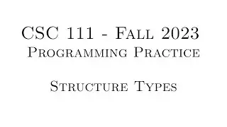 C Programming Practice (Fall 2023) - 11.01 - Structure Types