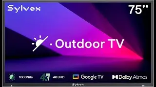 SYLVOX 75&rdquo; Outdoor Smart TV Review | Deck Pro 2.0+ Matte 4K, Waterproof, Dolby Atmos & 1000nits !