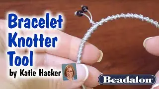 Bracelet Knotter Tool by Katie Hacker
