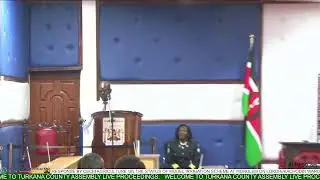 County Assembly Turkana Live Stream