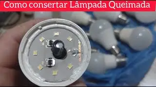 Como consertar L&acirc;mpada Queimada de Led