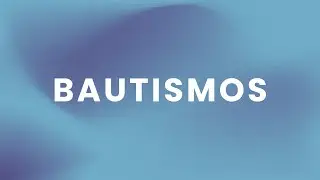Bautismos | 07 de Noviembre 2025